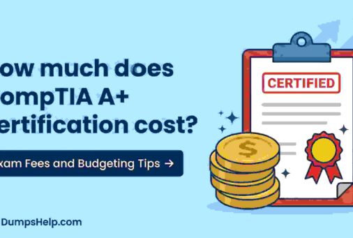 CompTIA A+ Certification Cost in 2026: The Complete Price Breakdown