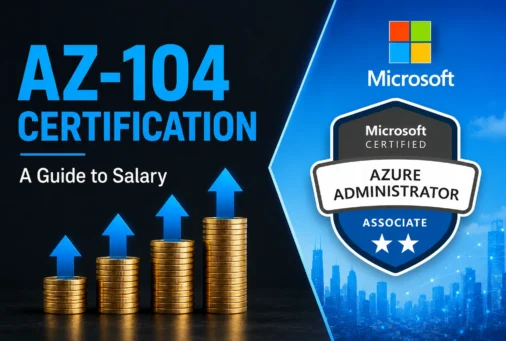 The Ultimate 2026 Guide to AZ-104 Certification Salary: Is It Worth It?