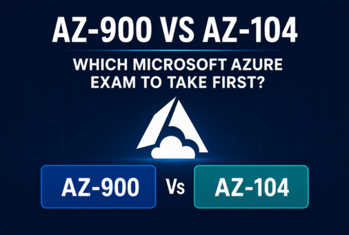 AZ-104 vs AZ-900: Choosing Your Azure Certification Path in 2026