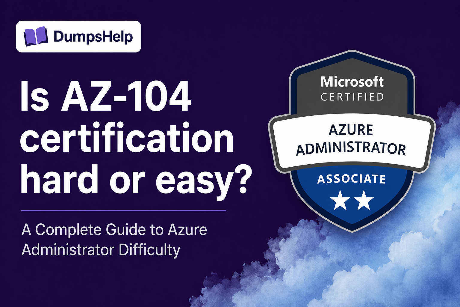 Is AZ-104 certification hard or easy